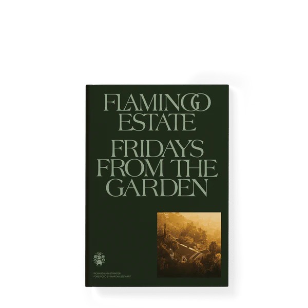 Flamingo Estate Fridays From the Garden Cookbook